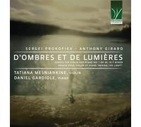 TATIANA MESNIANKINE - DANIEL GARDIOLE - SERGEI PROKOFIEV, ANTHONY GIRARD: D'OMBRES ET DE LUMIÈRES
