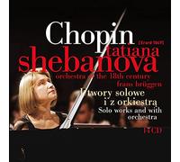 Tatiana Shebanova - Chopin: Solo Works & Works With Orchestra