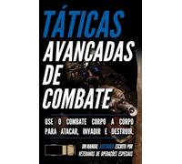 Táticas avançadas de combate: Um manual ilustrado: 2 (Série Táticas de Combate)