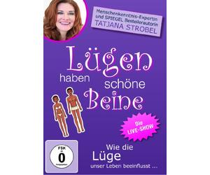 Tatjana Strobel - Lügen haben schöne Beine - Wie die Lüge unser Leben beeinflusst... [Alemania] [DVD]