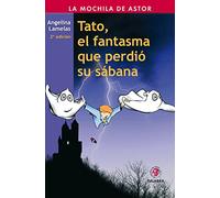 Tato, el fantasma que perdió su sábana (La mochila de Astor. Serie roja)