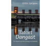 Tatort Dangast: Ein Mord und der Gesang von Melodie: 2