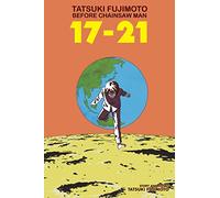 Tatsuki Fujimoto Before Chainsaw Man: 17-21