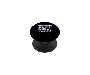 Tatted and Toxic Actitud Personalidad Tatuajes Vibraciones PopSockets PopGrip Adhesivo