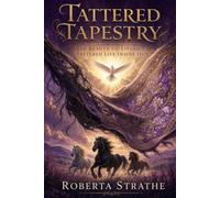 Tattered Tapestry: The Beauty of Living a Tattered Life Inside Out