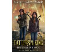 Tatters of the King: 3 (The Warren Brood)
