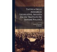 Tattica Delle Assemblee Legislative, Seguita Da Un Trattato De Sofismi Politici