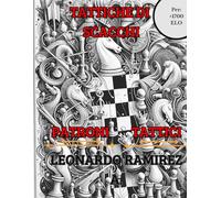 Tattiche Di Scacchi: Patroni Tattici, Riconoscimento dei Modelli negli Scacchi, Strategia negli Scacchi, Allenamento delle Tattiche (Strategie e Modelli) (Edizione in italiano)