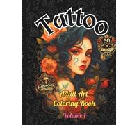 Tattoo Adult Art Coloring Book - Volume 1: Hardcover Edition: A refined collection of 50 tattoo-style line art designs to color, unwind, and express your creativity in hardcover