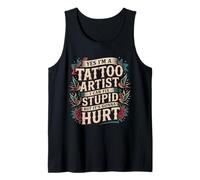 Tattoo Artist I Fix Stupid But It’ll Hurt - Camiseta sin Mangas