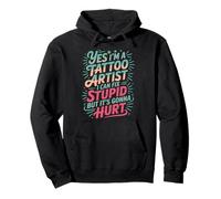 Tattoo Artist I Fix Stupid But It’ll Hurt |- Sudadera con Capucha