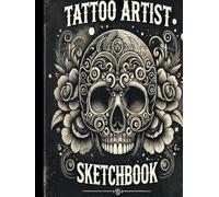 Tattoo Artist Sketchbook: 200 Blank pages for Ink & Stencil Designs: Large 8.5” x 11” Sketchbook for Tattoo Ideas & Stencil Designs