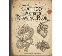 Tattoo Artist Sketchbook: Creative Drawing Book for Tattoo Designs, Ideas & Flash Art