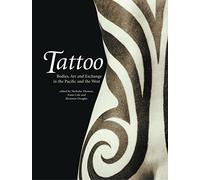 Tattoo: Bodies, Art and Exchange in the Pacific and Europe