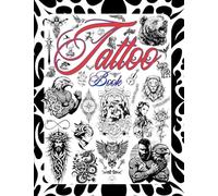 Tattoo Book: Tattoo Design Book . 800 Tattoo Ideas for Artists, Professionals, and Beginners.: 1