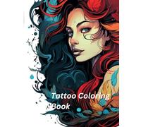 Tattoo Coloring Book: 50 kreative Motive voller Ausdruck und Stil