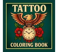 Tattoo Coloring Book: 50 Relaxing Adult Coloring Pages with Bold Tattoo Flash Designs Featuring Animals, Skulls, Flowers, and Powerful Symbols in a Classic Style for Tattoo Lovers