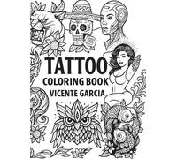 Tattoo Coloring Book: A Bold & Creative Adult Coloring Book Featuring Tattoo-Inspired Art