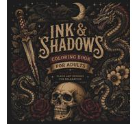 Tattoo Coloring Book for Adults: Bold and Easy Flash Art Designs for Relaxation Featuring Skulls, Flowers, Daggers, Dragons and Gothic Ink Pages