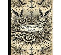 Tattoo Composition Notebook: Composition Book Tattoo Art Cover | 7.5x9.25 Inches, 110 pages | Office Supplies, Wide Ruled, Black and White Lined ... Girls Boys For Children Home School...