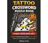 TATTOO CROSSWORD PUZZLE BOOK: 60 Tattoo Flash Crossword Puzzles for Adults - A Unique Tattoo Artist Gift Idea for Tattoo Lovers, Apprentices and Puzzle Fans