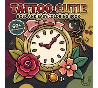 Tattoo Cutie Coloring Book: A Playful Collection Of Simple Illustrated Pages For Unwinding, Mindful Fun, And Cozy Creative Time