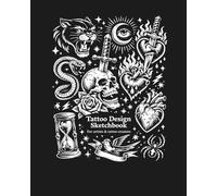 Tattoo Design Sketchbook: For artists & tattoo creators