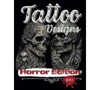Tattoo Designs: Horror Edition 100+ Detailed Original Designs