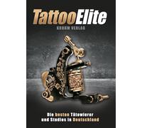 Tattoo Elite 4: Die besten Tätowierer und Studios in Deutschland