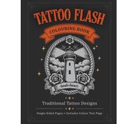 Tattoo Flash Colouring Book: Traditional Tattoo Design Styles for Adults