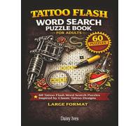 Tattoo Flash Word Search: Tattoo Flash Word Search Puzzles - Large Format Book Inspired by Classic Designs - Perfect Artist Gift or Studio Waiting Room Activity (Ink & Grind Puzzle Series)