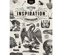 Tattoo Inspiration Compendium: An Image Archive for Tattoo Artists and Designers (Tattoo Inspiration Compendium series by Vault Editions)