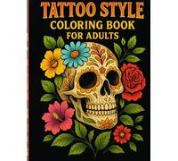Tattoo-Inspired Coloring Book for Adults: 100 Bold, Edgy, and Original Designs for Creative Expression