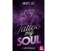 Tattoo My Soul - Lintégrale (ebook)