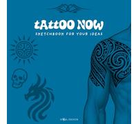 Tattoo Now - Sketchbook: Create tattoo sketches with male and female templates for the body, arms, and legs. For professional tattoo studio creations or designing at home. (Tattoo Sketchbooks)