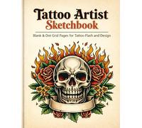 Tattoo Sketchbook: Plain and Dot Grid Pages for Tattoo Artists