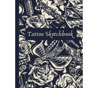 Tattoo Sketchbook: Tattoo artist sketchbook, 120 large blank pages (8.5" x 11") plus dot graph paper & monochrome blackout cover (bird / rose / heart)