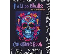 Tattoo Skulls: Coloring Book (Tattoo Coloring Books)