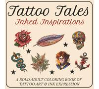 Tattoo Tales: Inked Inspirations Coloring Book: A Bold Adult Coloring Book of Tattoo Art & Inked Expression|82 pages, 8.5 x 8.5 in, 42 Single Sided Pages| Great for Adults, gifts, relaxation
