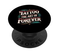Tattoo The Art of Forever Artista de Tinta - PopSockets PopGrip Adhesivo