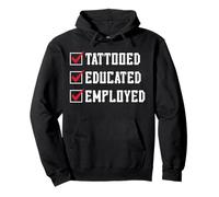 Tattooed Educated Employed Inked Statement Sudadera con Capucha