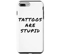 Tattoos Are Stupid - Funny Tattoo Artist Sarcastic Joke Carcasa para iPhone 7 Plus/8 Plus