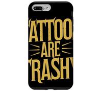 Tattoos Are Trashy Frase Humor Anti-Tatuaje Opinión Clara Carcasa para iPhone 7 Plus/8 Plus