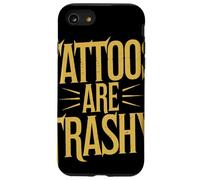 Tattoos Are Trashy Frase Humor Anti-Tatuaje Opinión Clara Carcasa para iPhone SE (2020) / 7 / 8