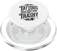 Tattoos Are Trashy Sarcasm Joke Tattoo Meme PopSockets PopGrip para MagSafe