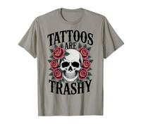 Tattoos Are Trashy - Sarcastic Ink Meme Design Camiseta