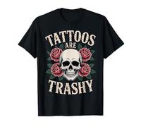Tattoos Are Trashy - Sarcastic Ink Meme Design Camiseta
