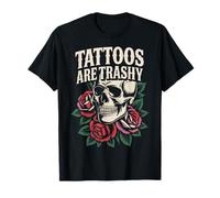 Tattoos Are Trashy - Sarcastic Ink Meme Design Camiseta