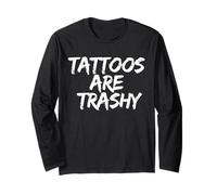 Tattoos Are Trashy - Sarcastic Ink Meme Design Manga Larga