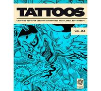 Tattoos: Coloring book for creative adventures and playful experiments (vol.3)